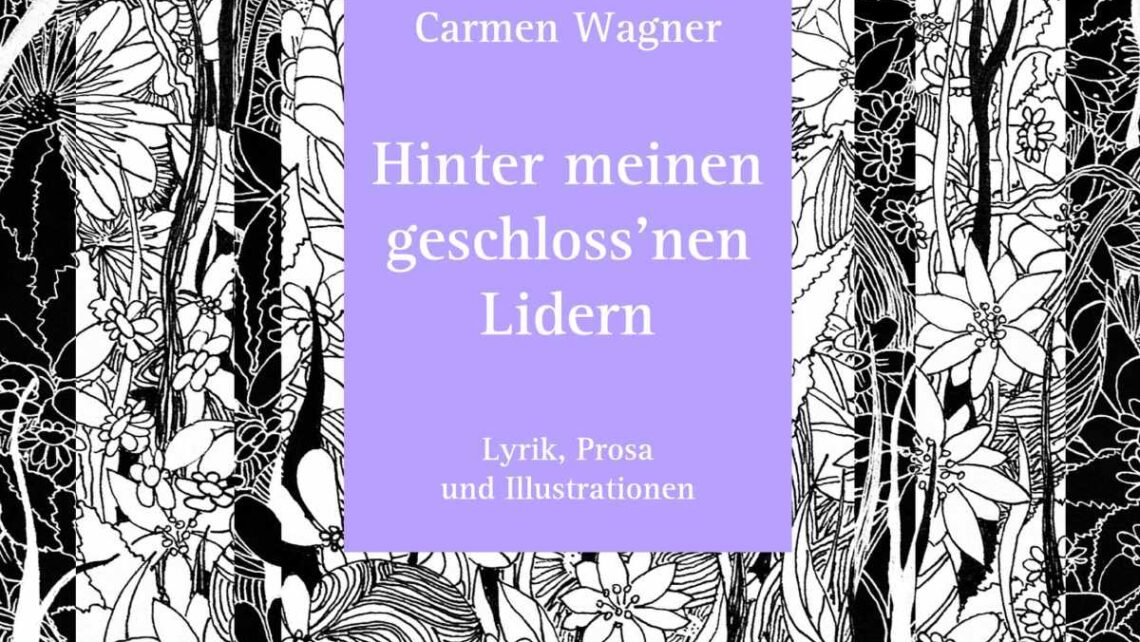 Buch-Cover Hinter meinen geschlossnen Lidern (Carmen Wagner)